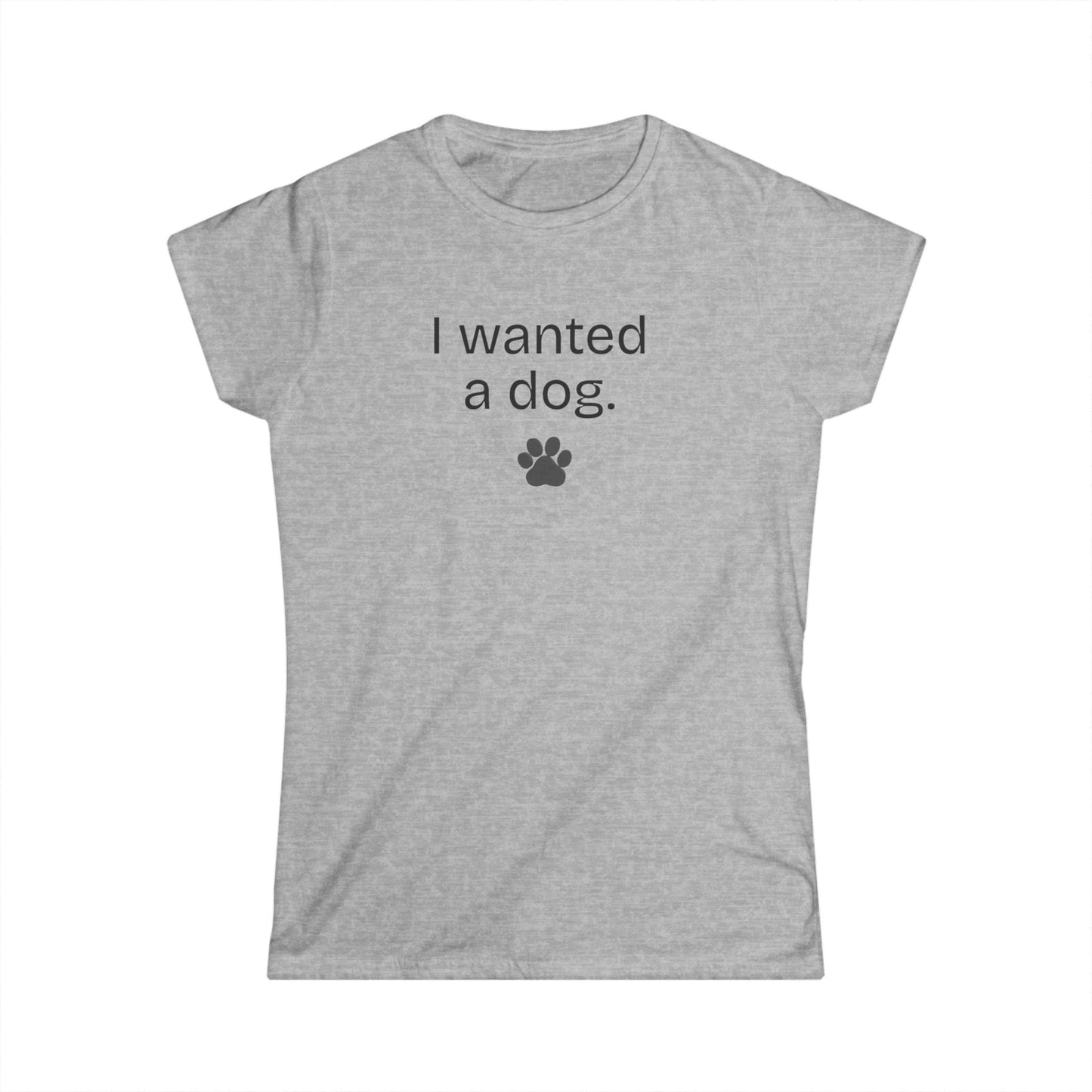 I Wanted Peace Set — I Wanted a Dog (Women's Casual Paw Print T-Shirt)