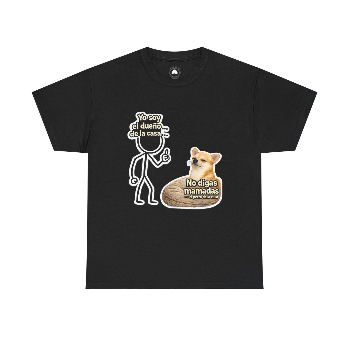 CustomizableT-Shirt — Funny Spanish Meme Tee “No digas mamadas” with Chihuahua & Man Graphic