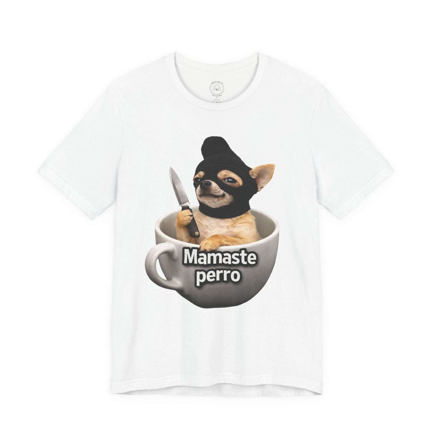 Mamaste Perro Tee — Funny Chihuahua in Tea Cup Graphic T-Shirt