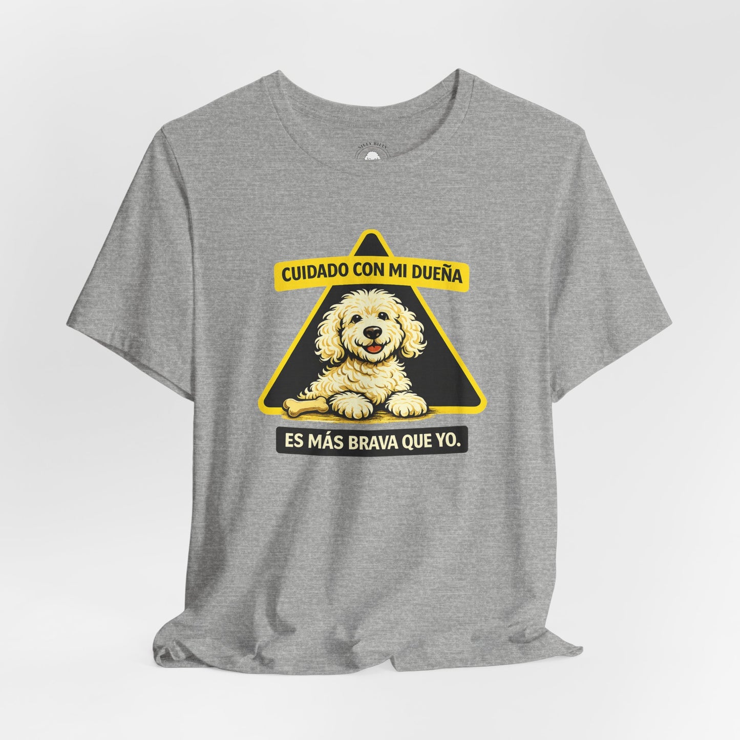 Silly Billy Spanish Collection - "Cuidado Con Mi Dueña, Es Más Brava Que Yo" T-Shirt