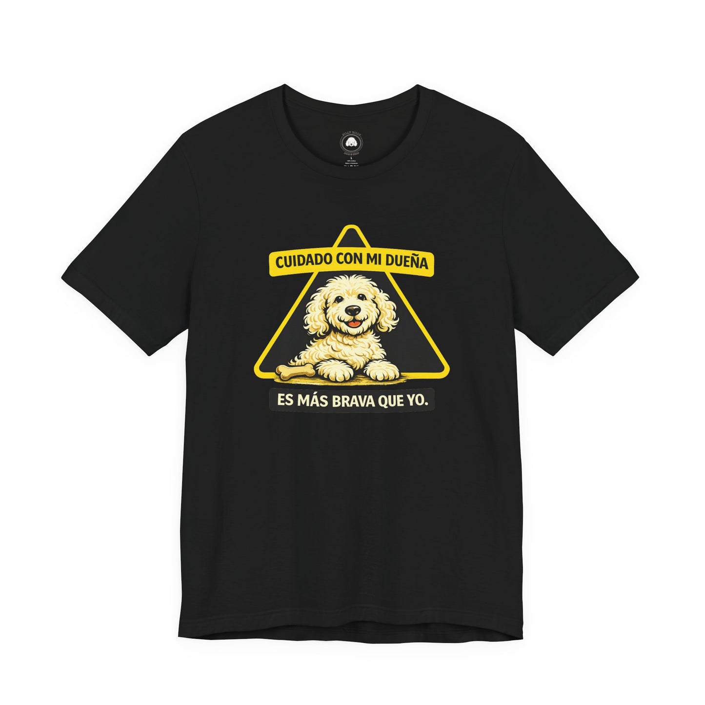Silly Billy Spanish Collection - "Cuidado Con Mi Dueña, Es Más Brava Que Yo" T-Shirt