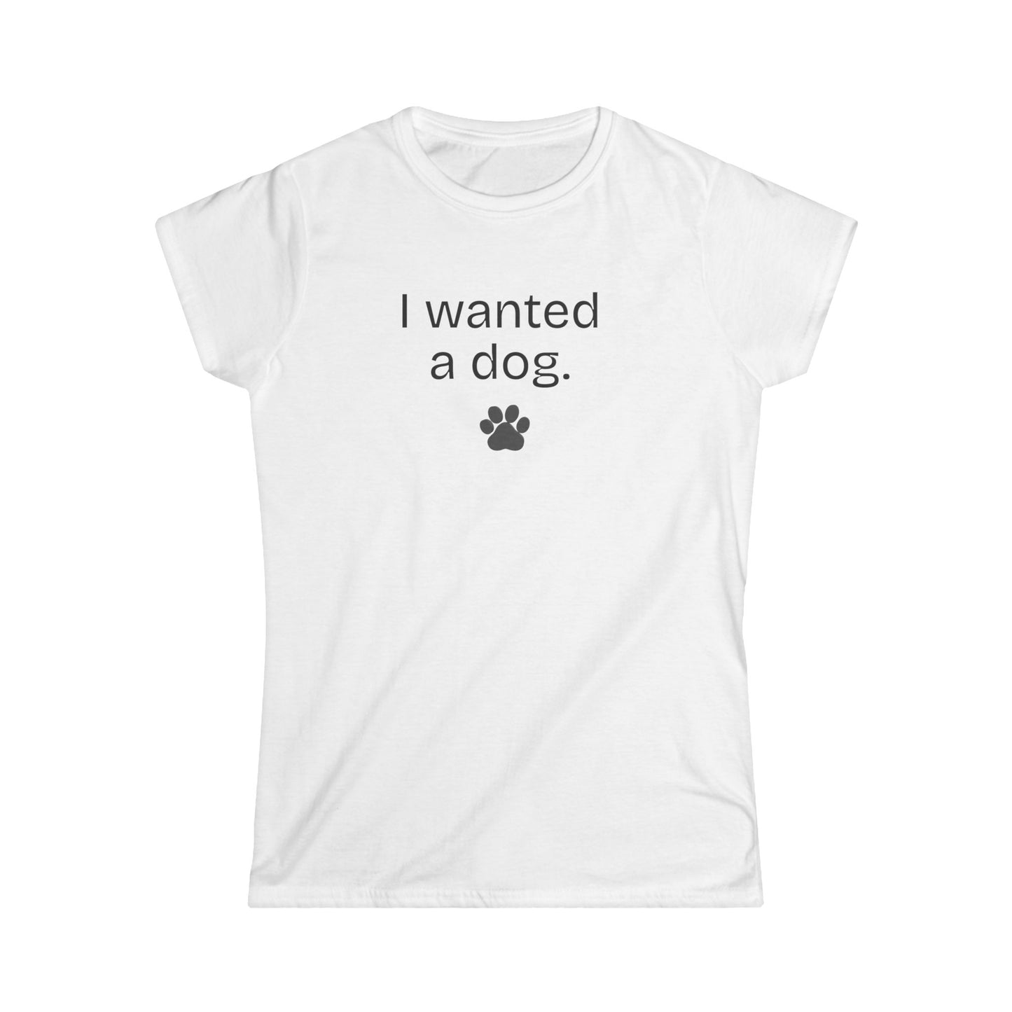 I Wanted Peace Set —  I Wanted a Dog (Women's Casual Paw Print T-Shirt)
